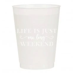 Sip Hip Hooray Life Is One Long Weekend Reusable Cups