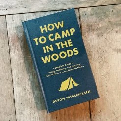 Hachette How To Camp In The Woods