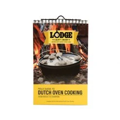 Lodge: Field Guide To Dutch Oven Cooking Cast Iron