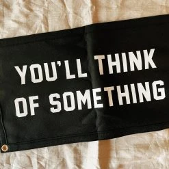 Oxford Pennant: You'll Think Of Something Camp Flag