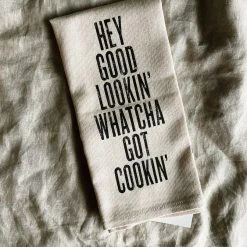 SOUTHERN FRIED DESIGN BARN Hey Good Lookin' Whatcha Got Cookin' Kitchen Towel Gifts Under $30