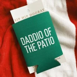 Sip Hip Hooray Daddio Of The Patio Drink Sleeve