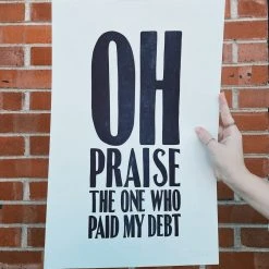 Old Try: Oh Praise Print - 13x20