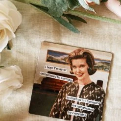 Paper Goods Anne Taintor: Magnet - Never Embarrassed