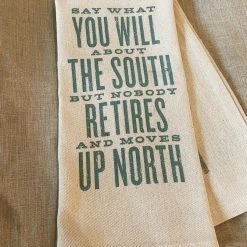 SOUTHERN FRIED DESIGN BARN Fayetteville, Arkansas Say What You Will Kitchen Towel