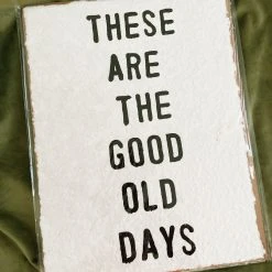 Sugarboo Co Sugarboo & Co: Handmade Print - These Are The Good Old Days Gifts For Baby