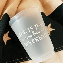 Sip Hip Hooray Life Is One Long Weekend Reusable Cups