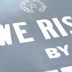 Old Try: We Rise Print - 13x20 The Old Try