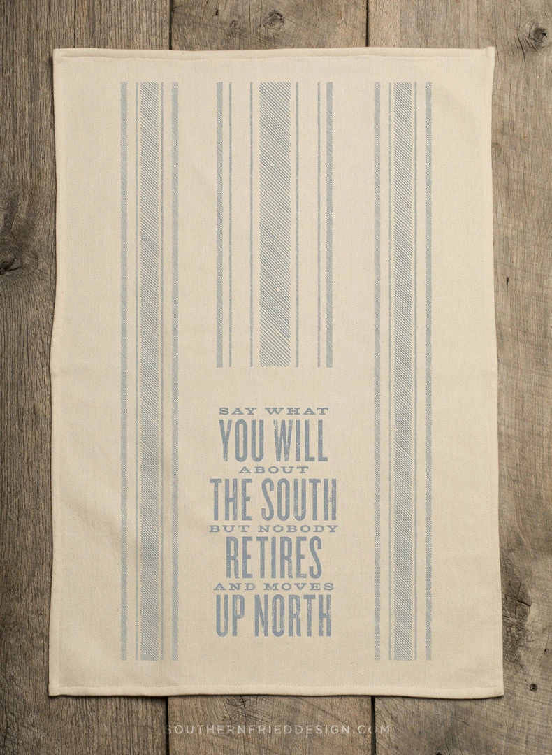 SOUTHERN FRIED DESIGN BARN Fayetteville, Arkansas Say What You Will Kitchen Towel 5 SOUTHERN FRIED DESIGN BARN Fayetteville, Arkansas Say What You Will Kitchen Towel